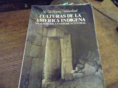 Haberland- Culturas De La América Indígena