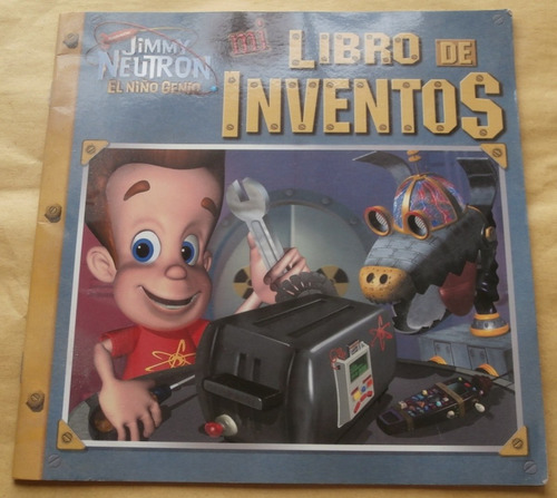 Mi Libro De Inventos Jimmy Neutron El Niño Genio