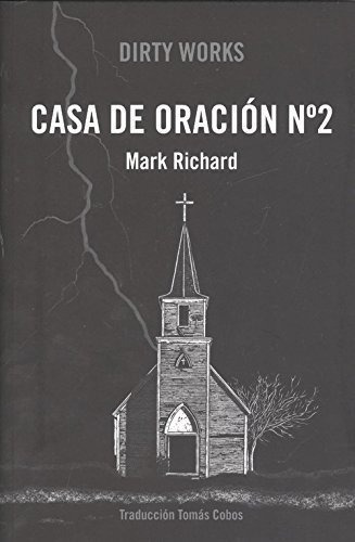 Casa De Oraciãâ³n Nãâº2, De Cobos, Tomás. Editorial Dirty Works S.l., Tapa Blanda En Español