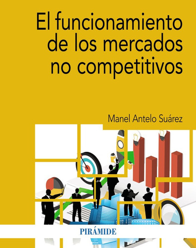 Libro El Funcionamiento De Los Mercados No Competitivos -...