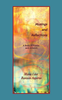 Libro Musings And Reflections: A Book Of Poems And Artwor...