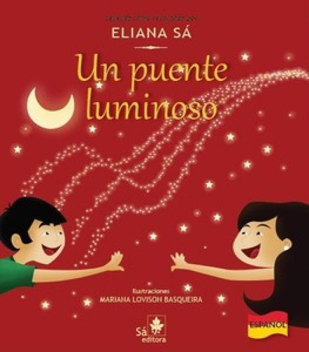 Un puente luminoso, de Sá, Eliana. Editora SA EDITORA, capa mole em português