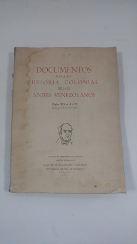 Documentos Para La Historia Colonial De Los Andes Venezolano