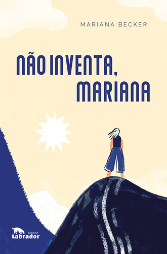Não inventa, Mariana, de Becker, Mariana. Editora Labrador Ltda, capa mole em português, 2022