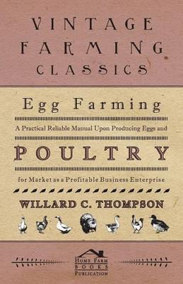 Libro Egg Farming - A Practical Reliable Manual Upon Prod...
