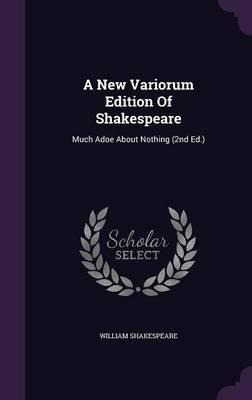 Libro A New Variorum Edition Of Shakespeare : Much Adoe A...