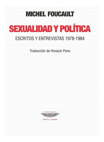 Sexualidad Y Politica - Foucault, Michel