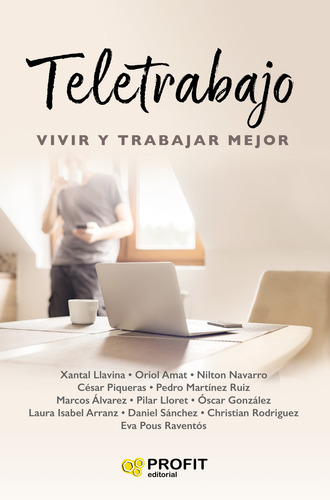Teletrabajo: Vivir Y Trabajar Mejor - Xantal Llavina Aguilar