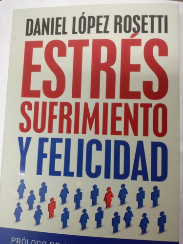 Estrés Sufrimiento Y Felicidad Rosetti