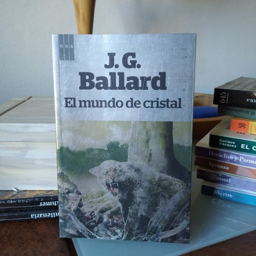 El Mundo De Cristal, De J.g. Ballard. Editorial Rba, Tapa Blanda, Edición 1 En Español, 2013