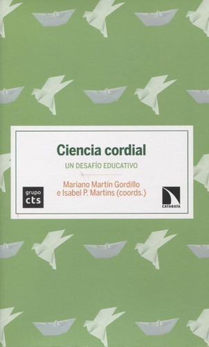 Ciencia Cordial - Mariano Martin Gordillo / Isabel M, De Mariano Martin Gordillo / Isabel P. Martins. Editorial Catarata En Español