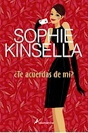 Libro Te Acuerdas De Mi (narrativa Actual) De Kinsella Sophi