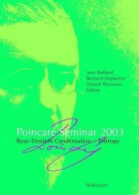 Libro Poincare Seminar 2003 : Bose-einstein Condensation ...