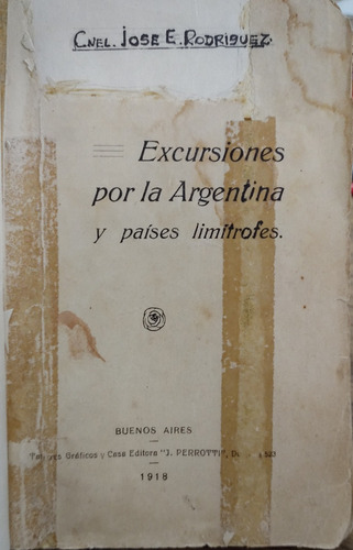 Excursiones Por La Argentina Y P. Limitrofes 1918- Rodriguez