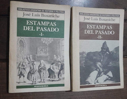 José Luis Busaniche Estampas Del Pasado 2 Vols.