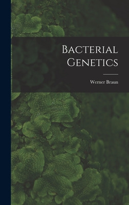 Libro Bacterial Genetics - Braun, Werner 1914-