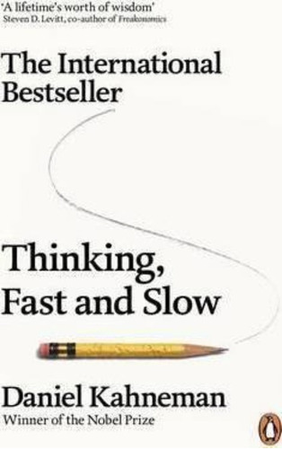 Thinking, Fast And Slow / Daniel Kahneman