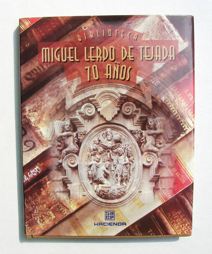 Historia De La Biblioteca Lerdo De Tejada 70 Años, Libro