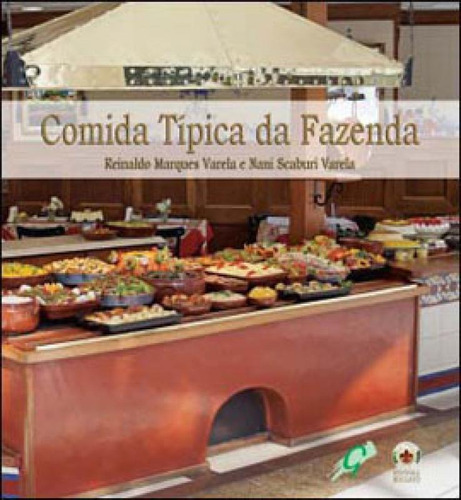 Comida Típica Da Fazenda, De Varela, Reinaldo Marques. Editora Gaia Editora, Capa Mole Em Português