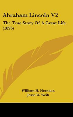 Libro Abraham Lincoln V2: The True Story Of A Great Life ...