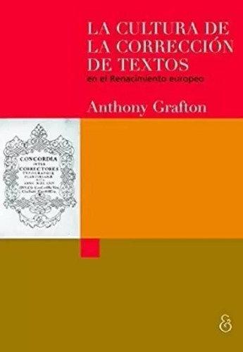 Libro La Cultura De La Corrección De Textos En El Renacimie