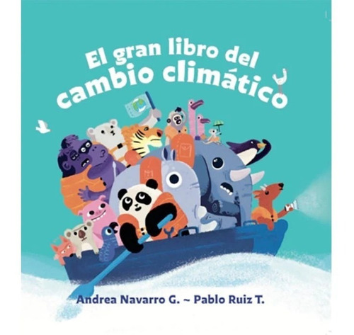 El Gran Libro Del Cambio Climatico / Navarro Y Ruiz