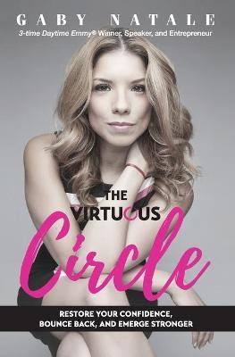 Libro The Virtuous Circle : Restore Your Confidence, Boun...