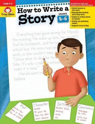 Libro How To Write A Story, Grades 4-6 - Evan-moor Educat...