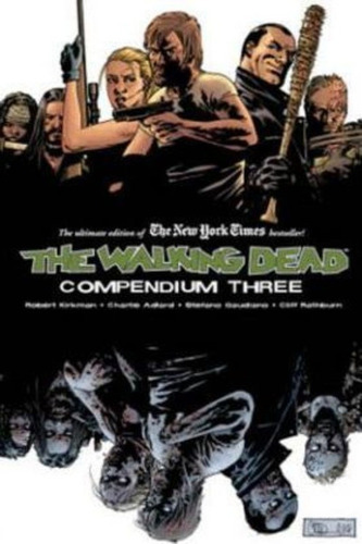 The Walking Dead Compendium Volume 3 / Robert Kirkman / Imag