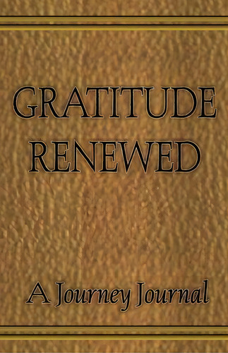 Gratitude Renewed, De De Miller. Editorial Millerwords, Tapa Blanda En Inglés