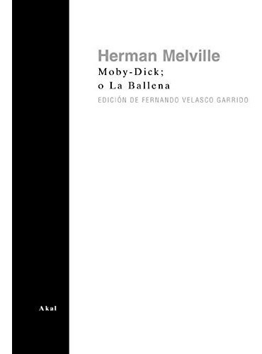 Moby Dick O La Ballena P/d. Herman Melville. Akal