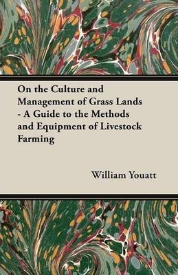 Libro On The Culture And Management Of Grass Lands - A Gu...