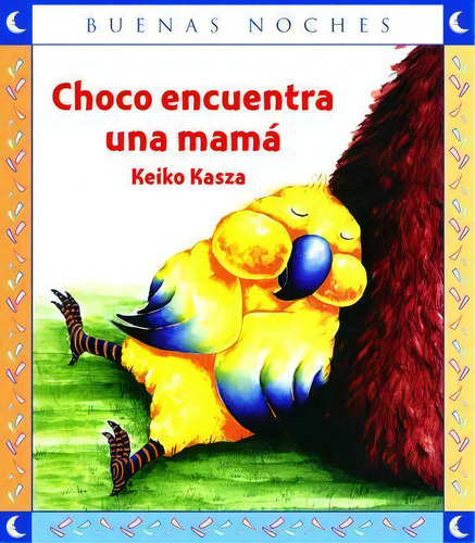 Choco Encuentra Una Mama / Keiko Kasza