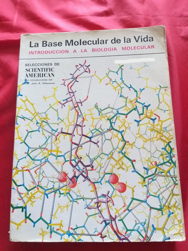 La Base Molecular De La Vida. Julio R. Villanueva