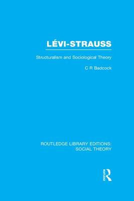 Libro Levi-strauss (rle Social Theory): Structuralism And...