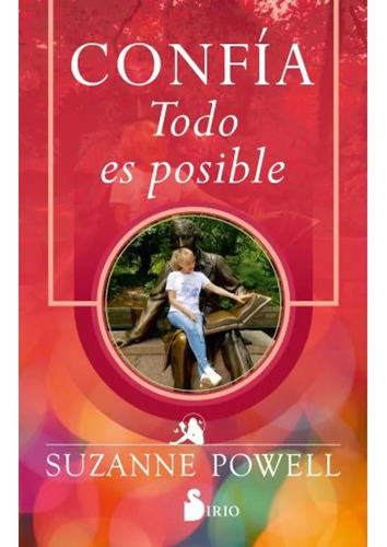 Confia. Todo Es Posible - Suzanne Powell - Ed. Sirio - Nuevo