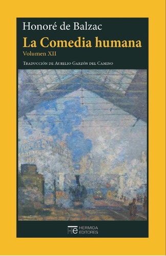 La Comedia Humana. Vol Xii - Honoré De Balzac