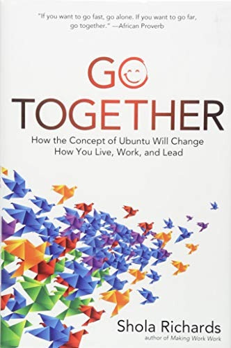Go Together How The Concept Of Ubuntu Will Change How You Li