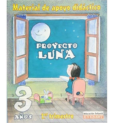 Libro Proyecto Luna 3 Años. Material De Apoyo Didáctico