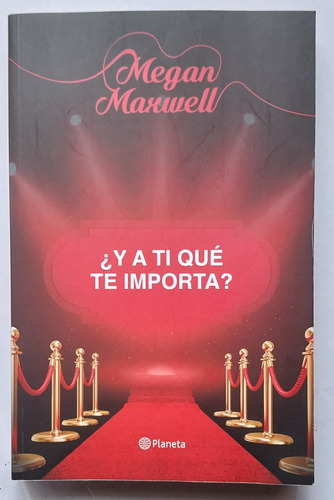 Libro Y A Ti Que Te Importa? Megan Maxwell Novela Ed Planeta