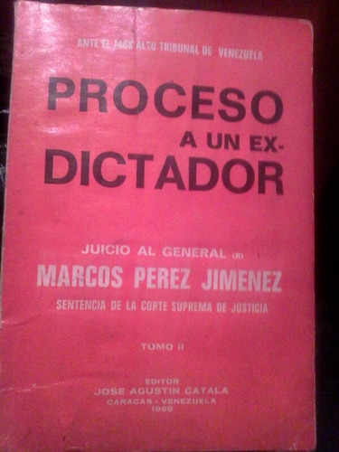 Proceso A Un Ex Dictador Juicio Al General Marcos Pérez Jimé