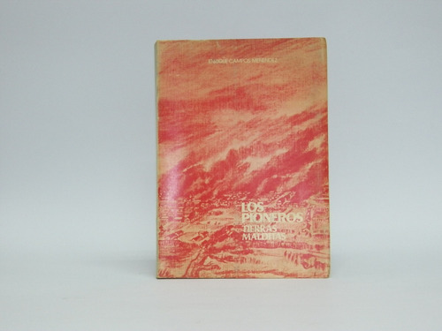 Libro Los Pioneros / Enrique Campos Menéndez / Patagonia