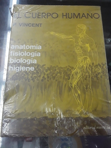El Cuerpo Humano Anatomía Fisiología Biologia P. Vincent 