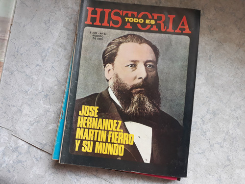 Todo Es Historia   64 Martín Fierro Y Su Mundo  - 