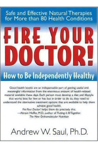 Fire Your Doctor!, De Andrew W Saul. Editorial Basic Health Publications, Tapa Dura En Inglés