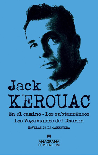 Novelas De La Carretera. Jack Kerouac. Anagrama