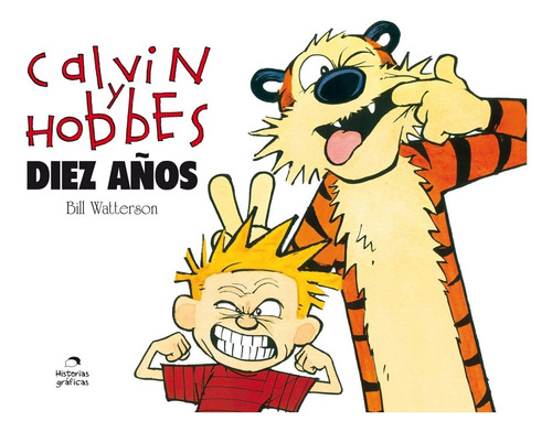 ** Calvin Y Hobbes Diez Años ** Historia Grafica B Watterson