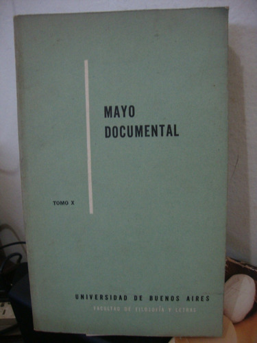 Mayo Documental - Tomo X - Universidad Buenos Aires
