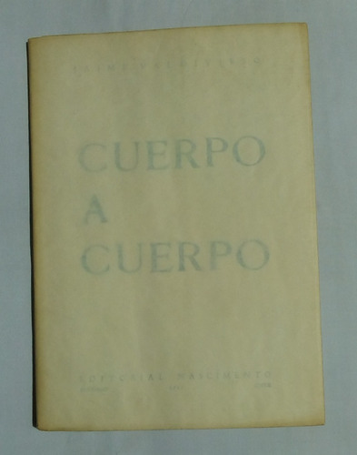 Cuerpo A Cuerpo. Poemas.        Jaime Valdivieso.