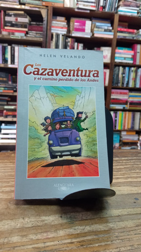 Los Cazaventuras Y El Camino Perdido De Los Andes H Velando